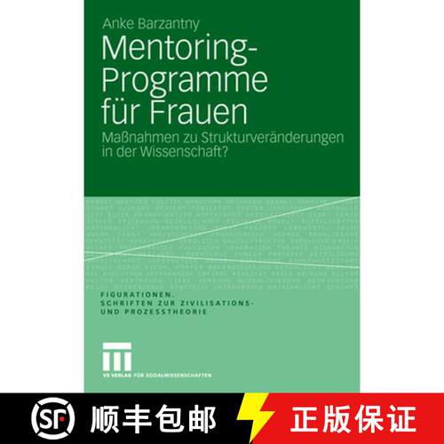 【3-4周达】Mentoring-Programme für Frauen: Maßnahmen zu Strukturveränderungen in der Wissenschaft?... [9783531161235]