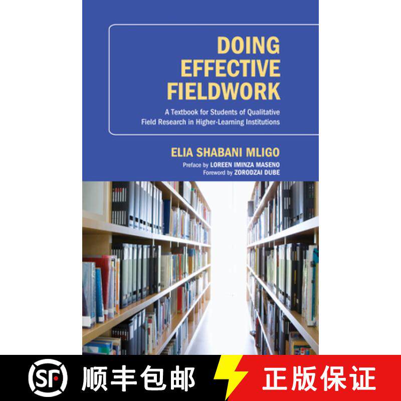 预订 Doing Effective Fieldwork: A Textbook for Students of Qualitative Field Research in Higher-Learn... [9781498266284]