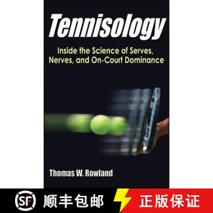 【3-4周达】Tennisology: Inside the Science of Serves, Nerves, and On-Court Dominance [9781450469692]