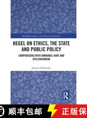 【3-4周达】Hegel on Ethics, the State and Public Policy: Comparisons with Immanuel Kant and Utilitari... [9781032749419]