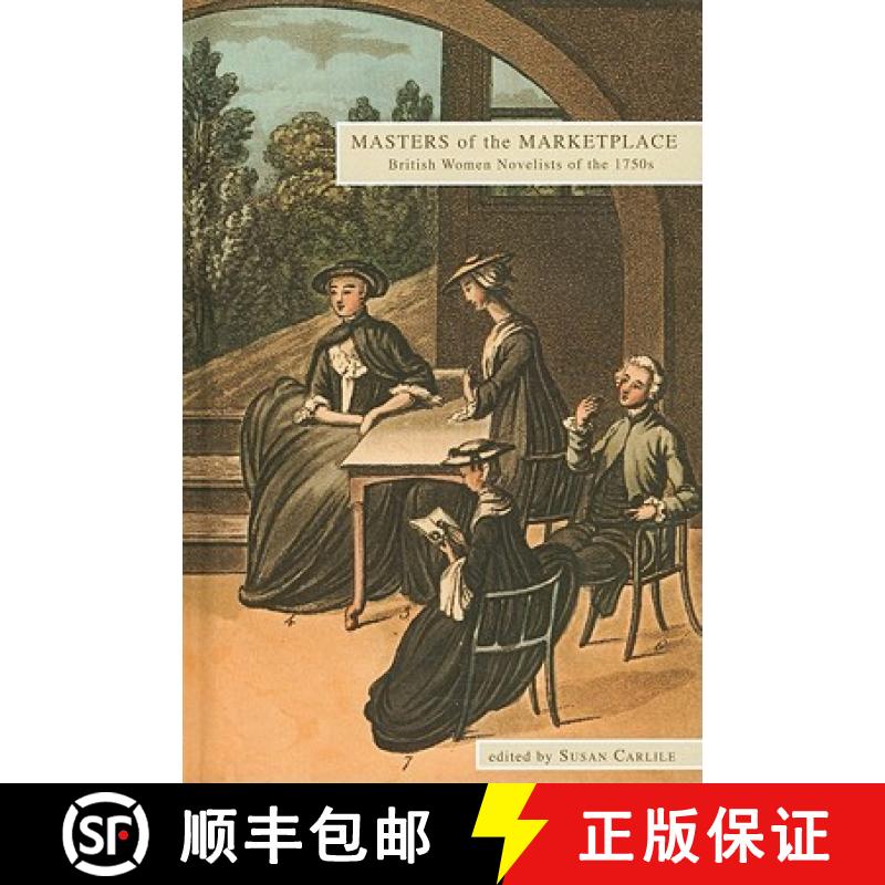 【3-4周达】Masters of the Marketplace : British Women Novelists of the 1750s [9781611460124]