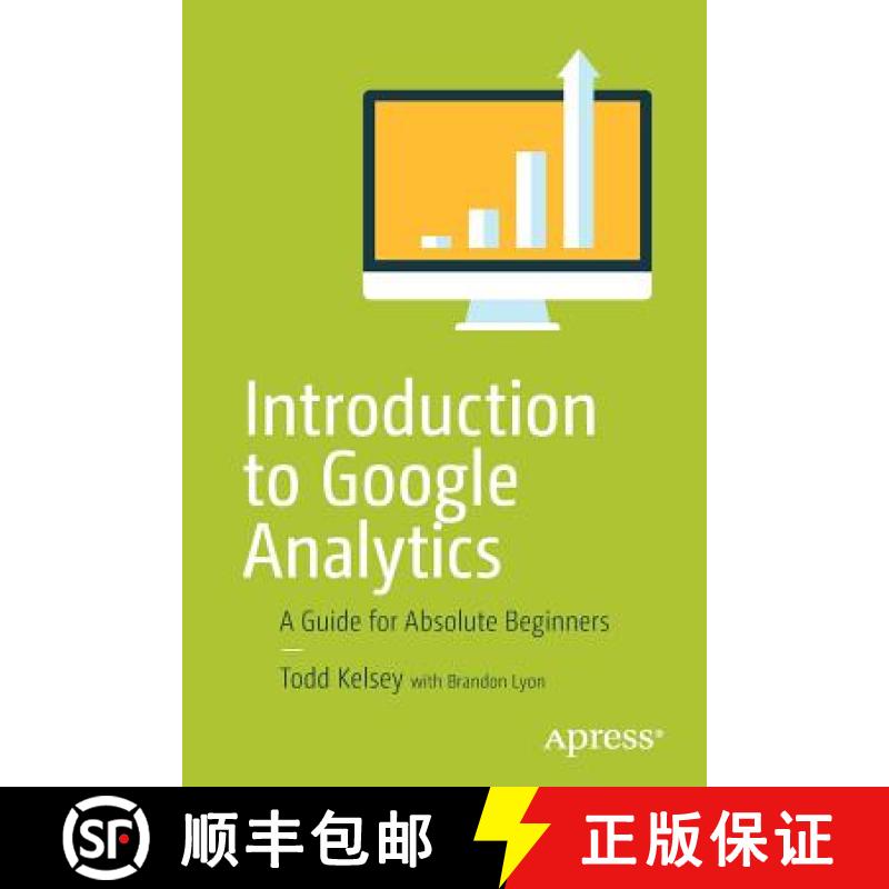 【3-4周达】Introduction to Google Analytics : A Guide for Absolute Beginners [9781484228289]