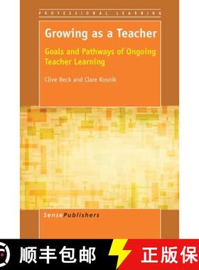预订 Growing as a Teacher: Goals and Pathways of Ongoing Teacher Learning [9789462095595]