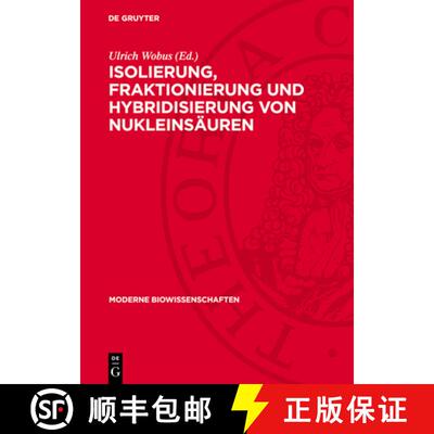 【3-4周达】精装 Isolierung, Fraktionierung Und Hybridisierung Von Nukleinsäuren: Eine Einführung Un... [9783112717462]