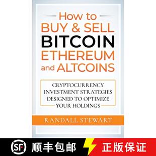 【3-4周达】How to Buy & Sell Bitcoin, Ethereum and Altcoins: Cryptocurrency Investment Strategies Des... [9781777736224]