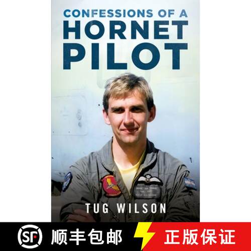 【3-4周达】精装 Confessions of a Hornet Pilot: Flying the F-18 on Exchange with the US Marine Corps [9781781559543]