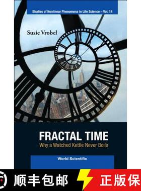 Fractal Time: Why a Watched Kettle Never Boils [9789814295970]