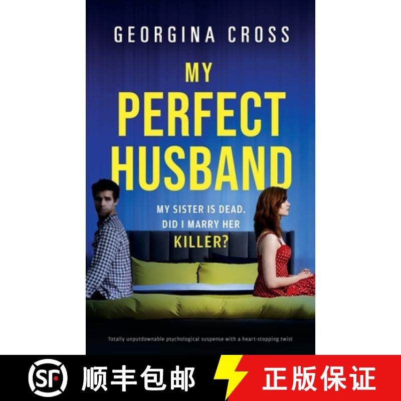 预订 My Perfect Husband: Totally unputdownable psychological suspense with a heart-stopping twist [9781800199019]