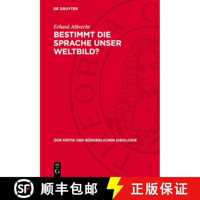 【3-4周达】Bestimmt Die Sprache Unser Weltbild?: Zur Kritik Der Gegenwärtigen Bürgerlichen Sprachph... [9783112740200]