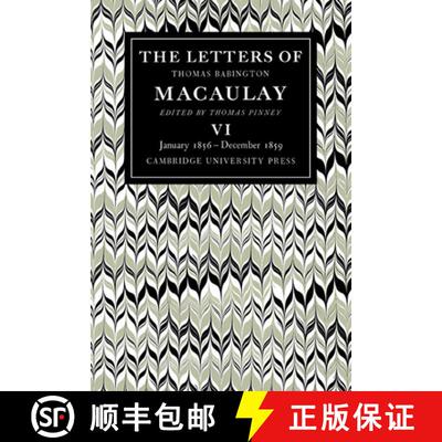 【3-4周达】Letters of Thomas Babington MacAulay: Volume 6, January 1856–December 1859: - January 185... [9780521089029]