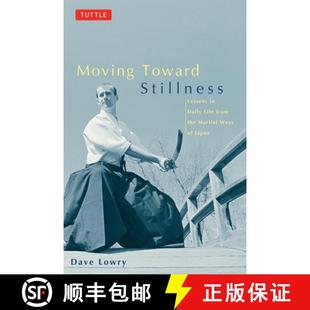 9780804831604 the Moving Life Japan Ways 4周达 Daily Lessons Stillness Martial Toward from