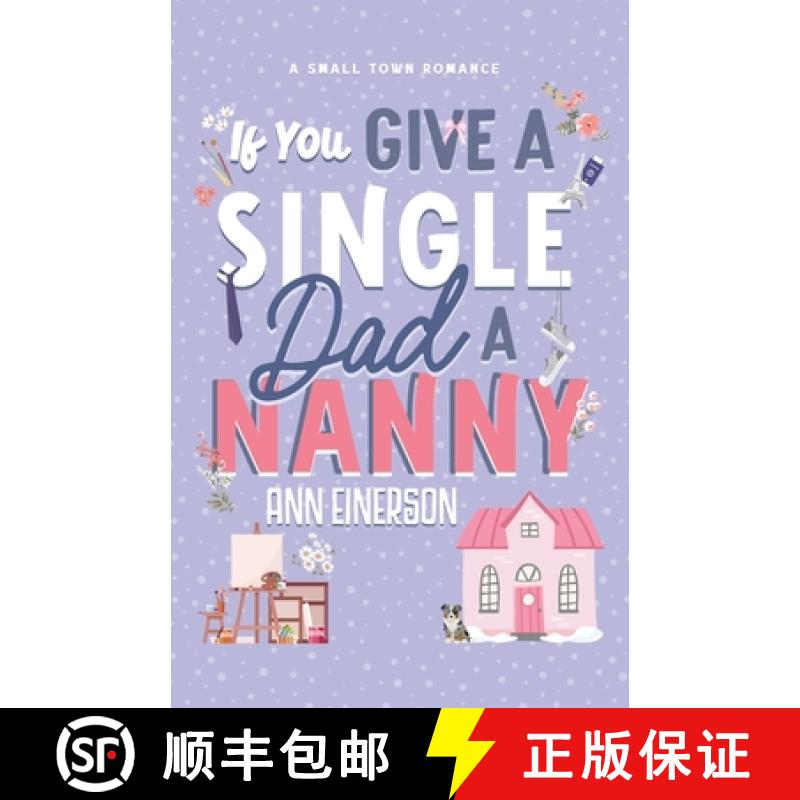 【2-3周达】If You Give A Single Dad A Nanny [9781960325075]