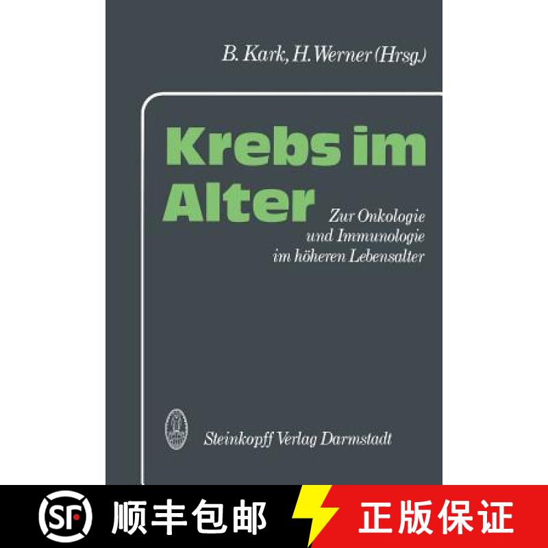 【3-4周达】Krebs im Alter : Zur Onkologie und Immunologie im höheren Lebensalter [9783798507449]