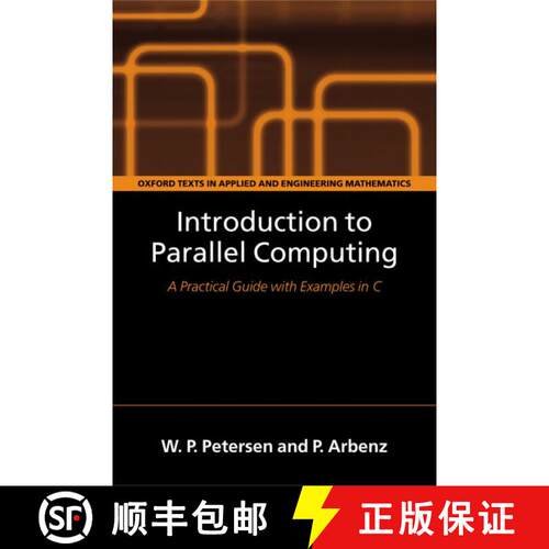 【3-4周达】精装 Introduction to Parallel Computing: A practical guide with examples in C [9780198515760]