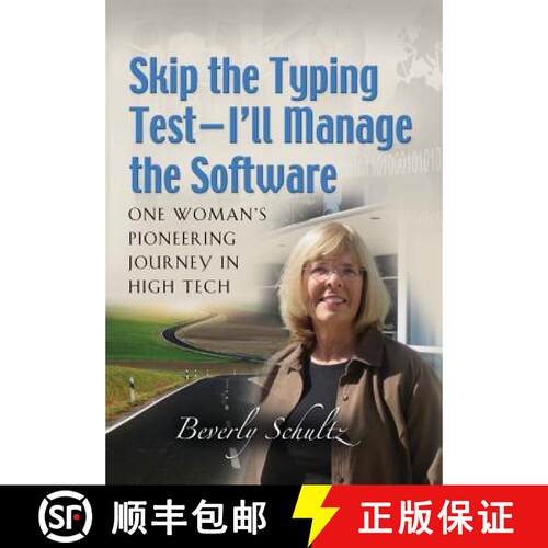 【3-4周达】精装 Skip the Typing Test - I'll Manage the Software: One Woman's Pioneering Journey in Hi... [9781626466937]