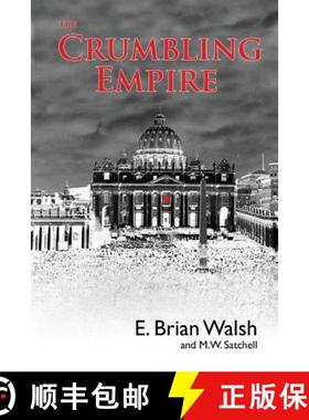 预订 The Crumbling Empire: The Vatican on its knees [9780985709310]