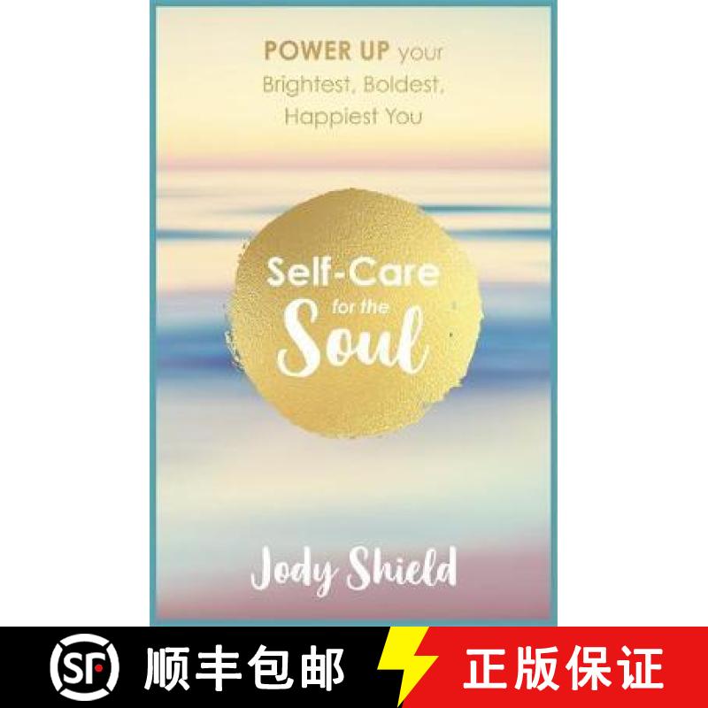 【3-4周达】Self-Care for the Soul: Power Up Your Brightest, Boldest, Happiest You [9781473640597]
