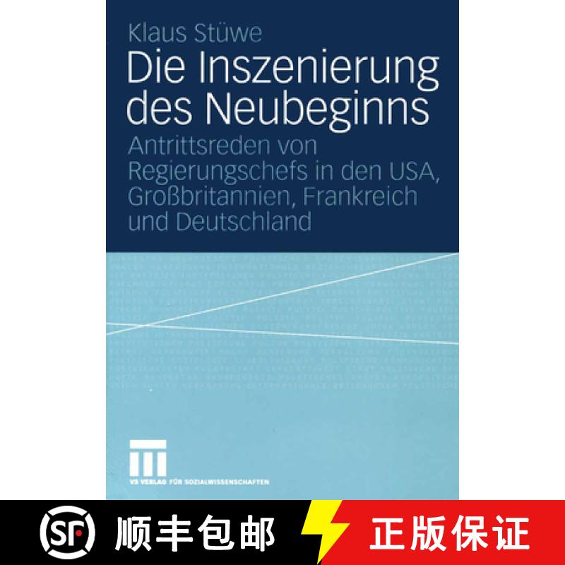 【3-4周达】Die Inszenierung Des Neubeginns: Antrittsreden Von Regierungschefs in Den Usa, Großbritan... [9783531141039]