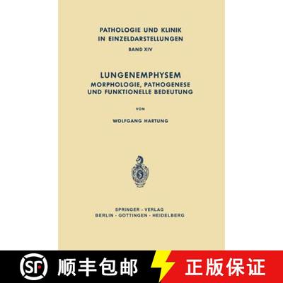 【3-4周达】Lungenemphysem : Morphologie, Pathogenese und Funktionelle Bedeutung [9783642873829]