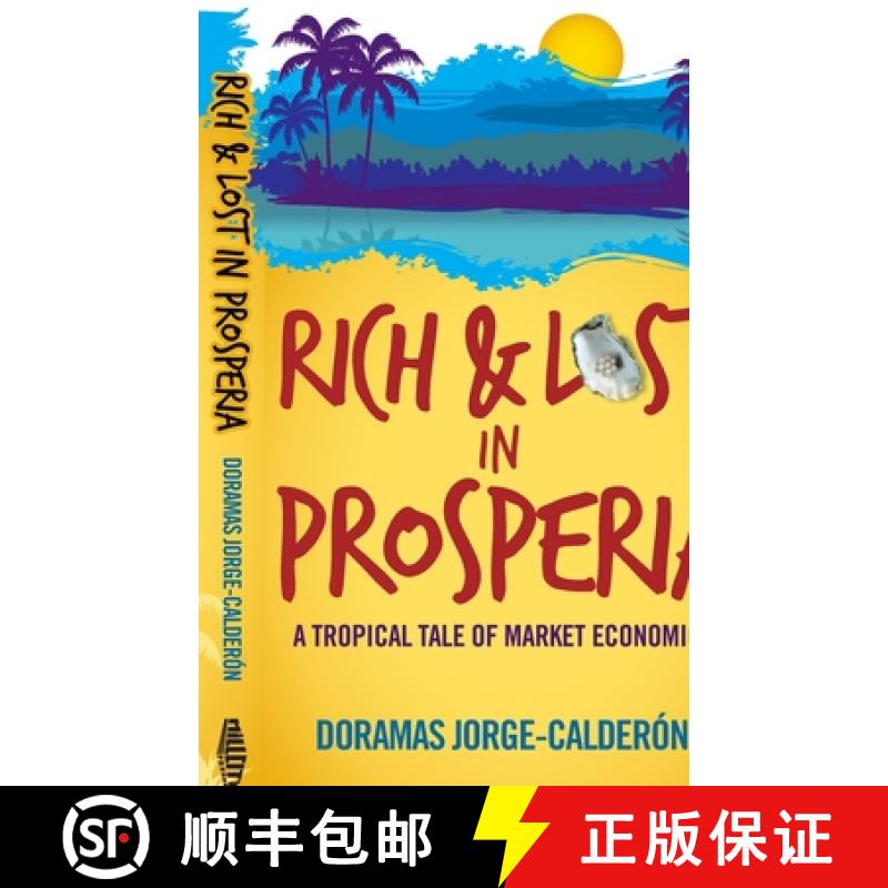【3-4周达】Rich and Lost in Prosperia: A Tropical Tale of Market Economics [9781936107728]
