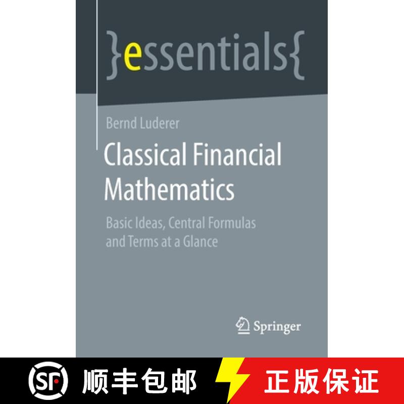 【3-4周达】Classical Financial Mathematics : Basic Ideas, Central Formulas and Terms at a Glance [9783658320379]