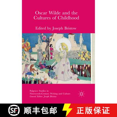【3-4周达】Oscar Wilde and the Cultures of Childhood (Softcover reprint of the original 1st ed. 2017) [9783319868585]
