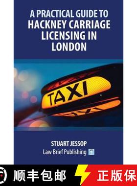 【3-4周达】A Practical Guide to Hackney Carriage Licensing in London [9781912687077]