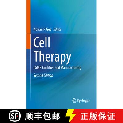 【3-4周达】精装 Cell Therapy : cGMP Facilities and Manufacturing (Second Edition 2022) [9783030755355]