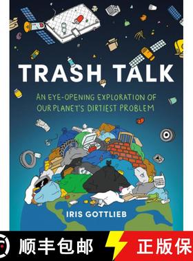 【3-4周达】Trash Talk: An Eye-Opening Exploration of Our Planet's Dirtiest Problem [9780593712771]