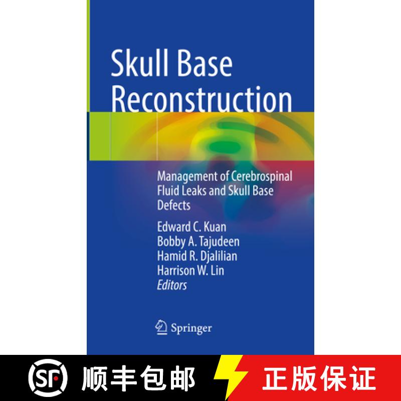 【3-4周达】Skull Base Reconstruction: Management of Cerebrospinal Fluid Leaks and Skull Base Defects [9783031279362]