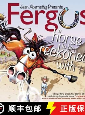 【3-4周达】Fergus: A Horse to Be Reckoned with: If It Didn't Happen This Way, It Should Have [9781570767906]