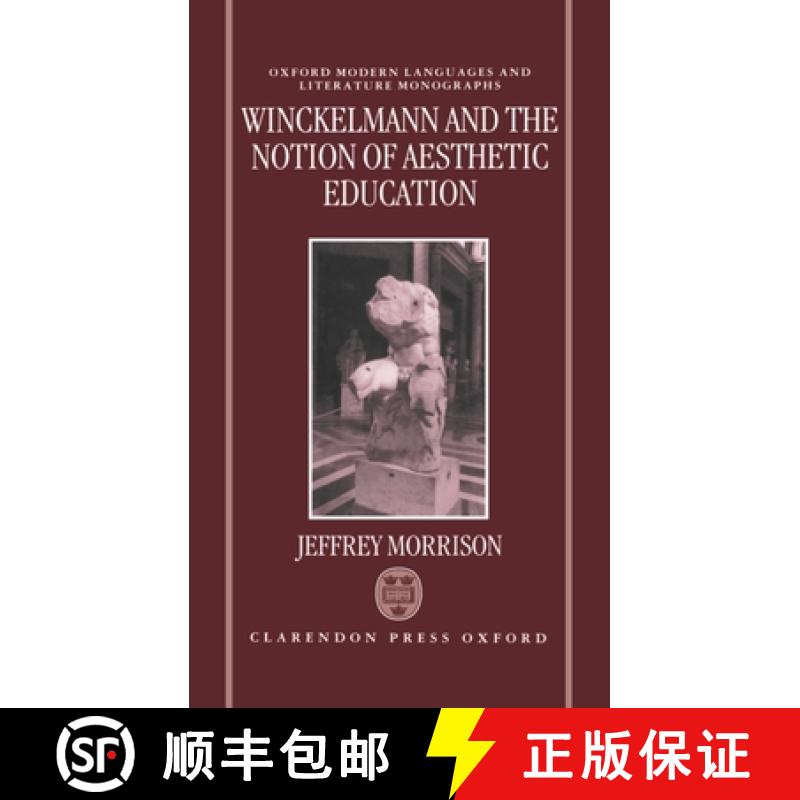 【3-4周达】Winckelmann and the Notion of Aesthetic Education [9780198159124]