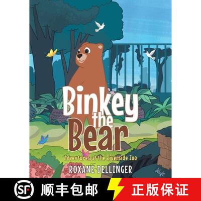 【3-4周达】Binkey the Bear: Adventures at the Riverside Zoo [9781645319863]