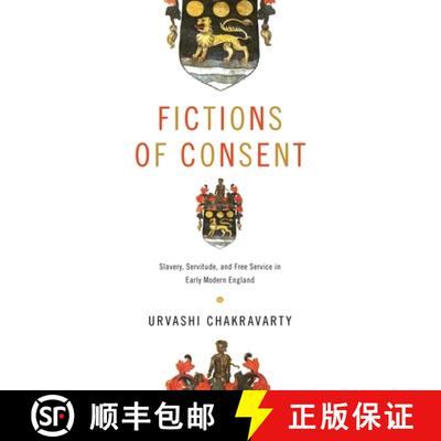 【3-4周达】Fictions of Consent: Slavery, Servitude, and Free Service in Early Modern England [9780812253658]