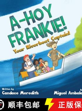 【3-4周达】A-Hoy Frankie!: Your Riverboat Captain [9781913454272]
