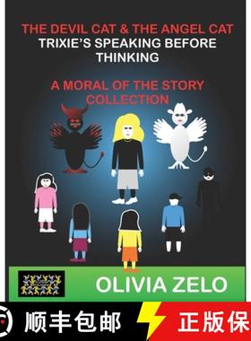 预订 The Devil Cat & The Angel Cat Trixie's Speaking before Thinking Twice: A Moral of the Story Coll... [9789363561304]