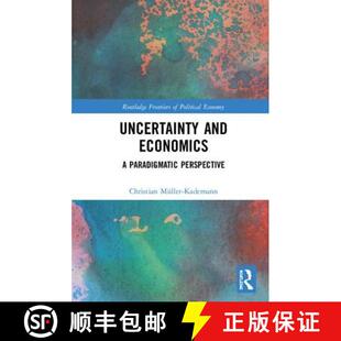 预订 Uncertainty and Economics : A Paradigmatic Perspective [9780367076030]