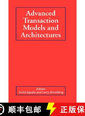 【3-4周达】Advanced Transaction Models and Architectures [9780792398806]