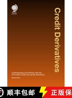 【3-4周达】Credit Derivatives : Credit Derivatives: Understanding and Working with the 2014 ISDA Cred... [9781909416642]