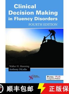 【3-4周达】精装 Clinical Decision Making in Fluency Disorders [9781597569972]