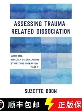 预订 Assessing Trauma-Related Dissociation: With the Trauma and Dissociation Symptoms Interview (Tads-I) [9781324052579]