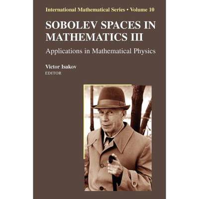 【4周达】Sobolev Spaces in Mathematics III: - Applications in Mathematical Physics [9781441927590]