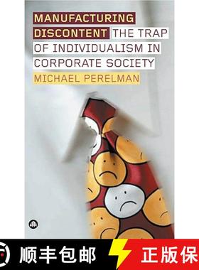 【3-4周达】Manufacturing Discontent: The Trap Of Individualism In Corporate Society [9780745324067]