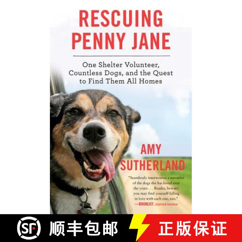 【3-4周达】Rescuing Penny Jane: One Shelter Volunteer, Countless Dogs, and the Quest to Find Them All... [9780062377258]