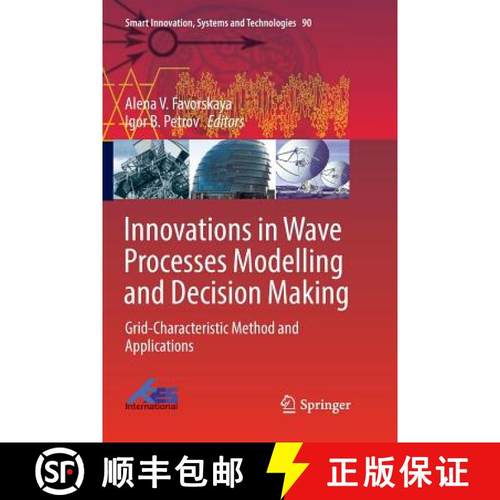 【3-4周达】Innovations in Wave Processes Modelling and Decision Making : Grid-Characteristic Method a... [9783319892894]