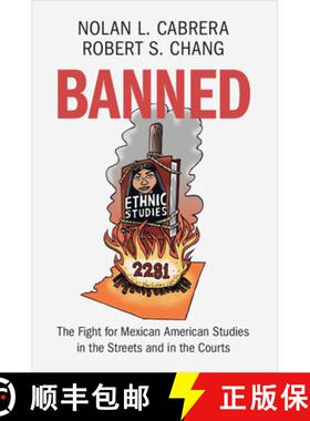【3-4周达】Banned: The Fight for Mexican American Studies in the Streets and in the Courts [9781009563567]