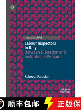 【3-4周达】Labour Inspectors in Italy : Between Discretion and Institutional Pressure [9783031379963]