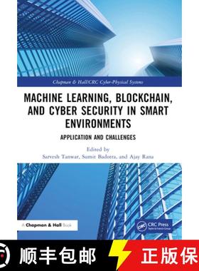 【3-4周达】Machine Learning, Blockchain, and Cyber Security in  Smart Environments: Application and C... [9781032146416]