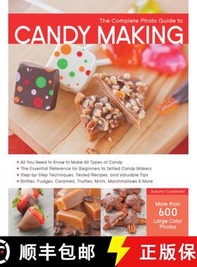【3-4周达】Complete Photo Guide to Candy Making: All You Need to Know to Make All Types of Candy - Th... [9781589237919]