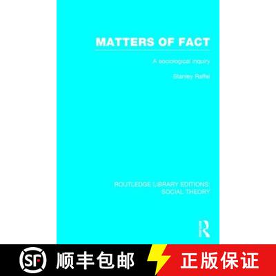 【3-4周达】Matters of Fact (Rle Social Theory): A Sociological Inquiry [9781138786202]